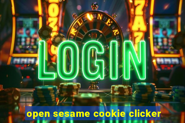 open sesame cookie clicker